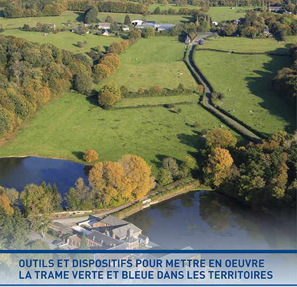 Outils et dispositifs pour mettre en oeuvre la Trame verte et bleue dans les territoires