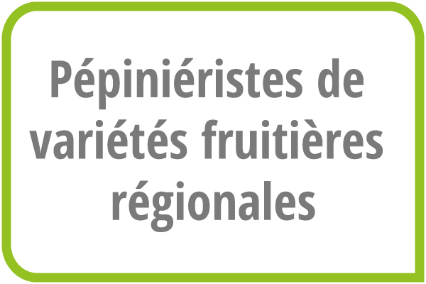 Les pépiniéristes de variétés fruitières régionales